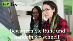 Read more about the article WordPress Gehackt? Erste Hilfe: Bewahren Sie Ruhe und handeln Sie schnell!